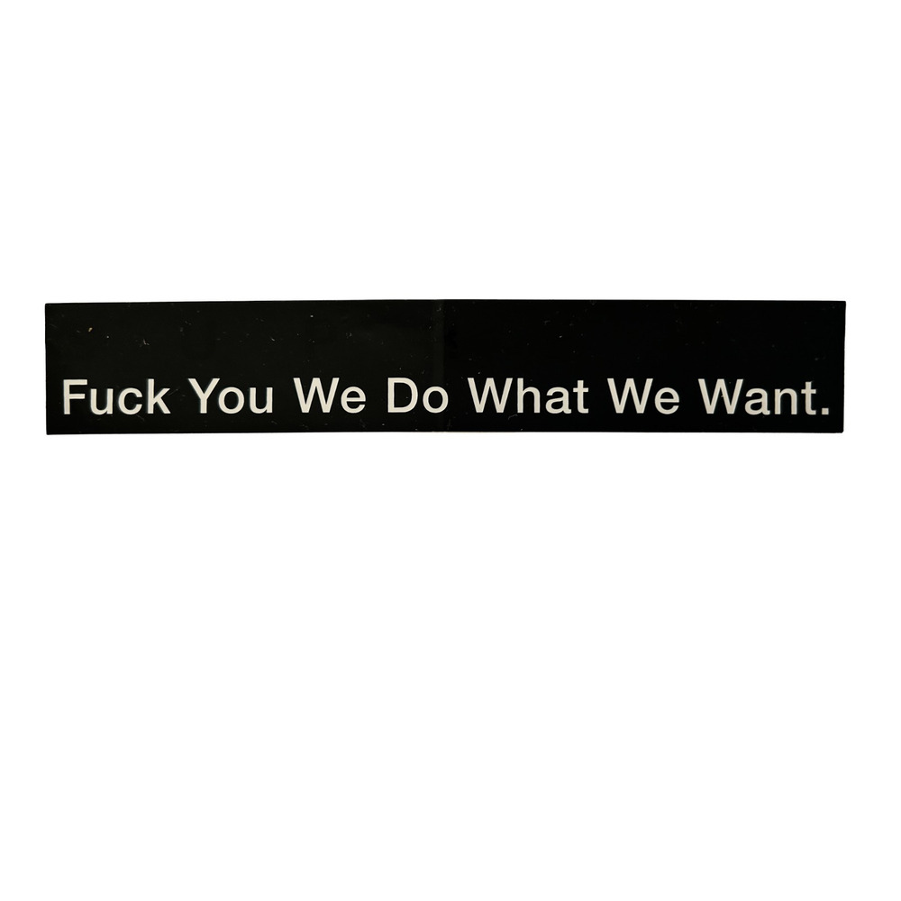 Supreme FWYWDWW “Fk You We Do What We Want” Sticker SS15 Authentic